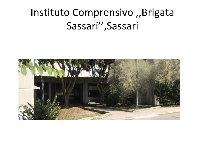 Instituto Comprensivo , , Brigata Sassari’’, Sassari 