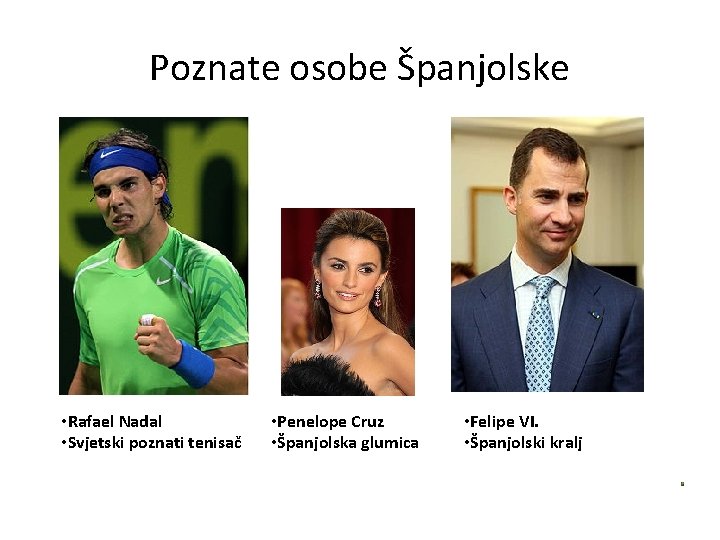 Poznate osobe Španjolske • Rafael Nadal • Svjetski poznati tenisač • Penelope Cruz •