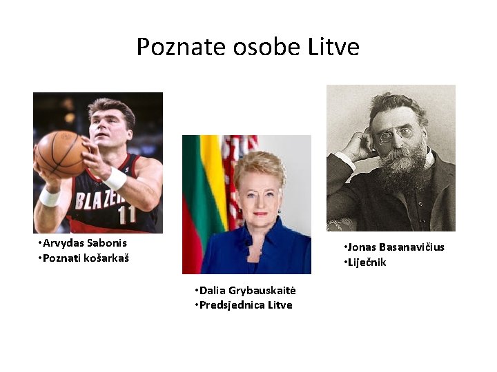 Poznate osobe Litve • Arvydas Sabonis • Poznati košarkaš • Jonas Basanavičius • Liječnik