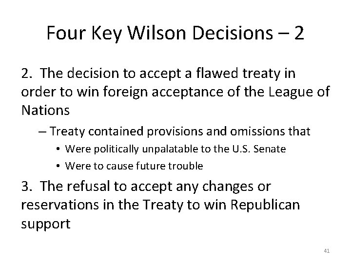 Four Key Wilson Decisions – 2 2. The decision to accept a flawed treaty