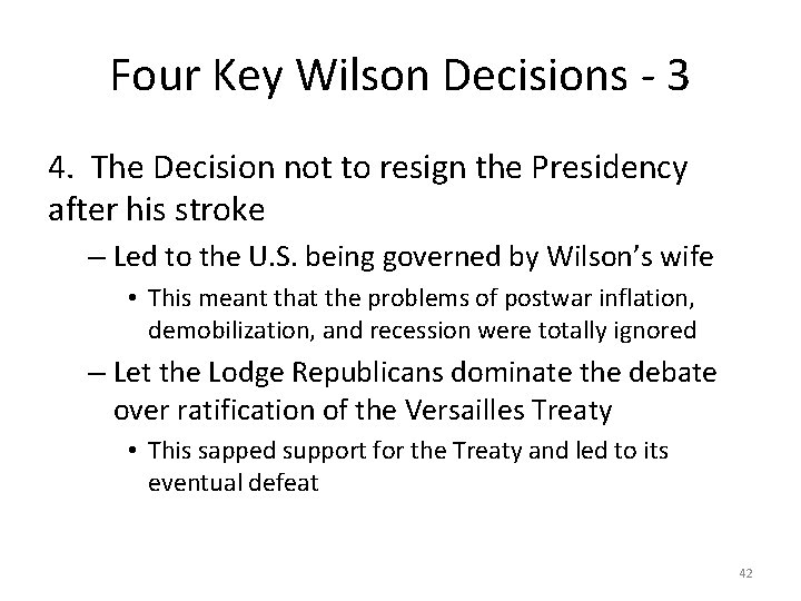 Four Key Wilson Decisions - 3 4. The Decision not to resign the Presidency