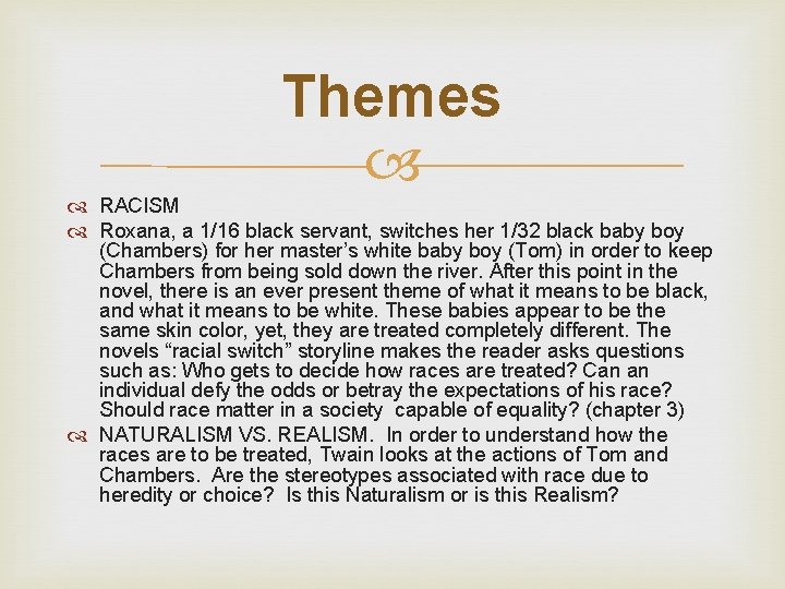 Themes RACISM Roxana, a 1/16 black servant, switches her 1/32 black baby boy (Chambers) Themes RACISM Roxana, a 1/16 black servant, switches her 1/32 black baby boy (Chambers)