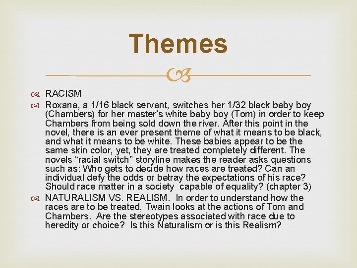 Themes RACISM Roxana, a 1/16 black servant, switches her 1/32 black baby boy (Chambers)