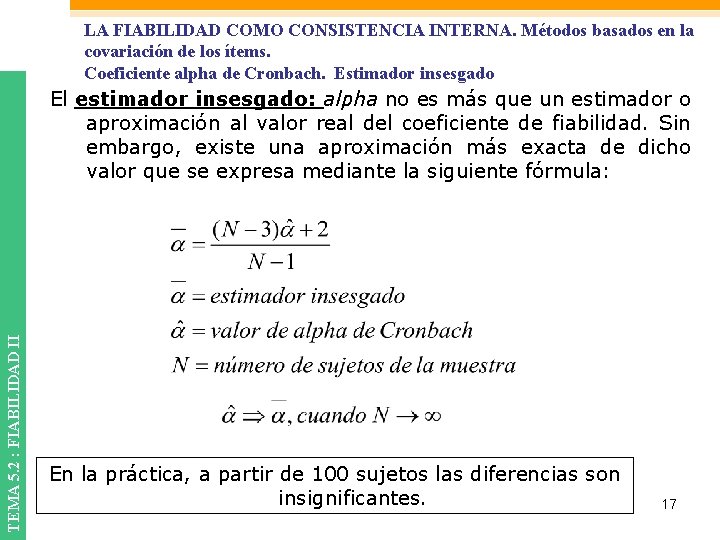 LA FIABILIDAD COMO CONSISTENCIA INTERNA. Métodos basados en la covariación de los ítems. Coeficiente