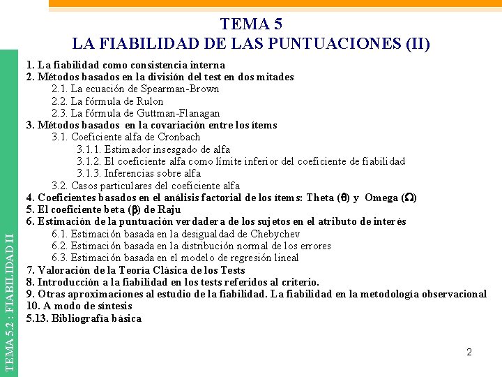 TEMA 5. 2 : FIABILIDAD II TEMA 5 LA FIABILIDAD DE LAS PUNTUACIONES (II)