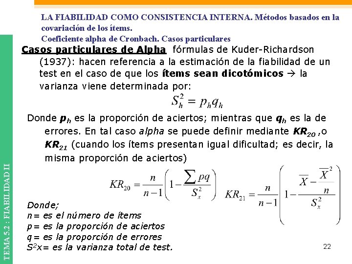 LA FIABILIDAD COMO CONSISTENCIA INTERNA. Métodos basados en la covariación de los ítems. Coeficiente