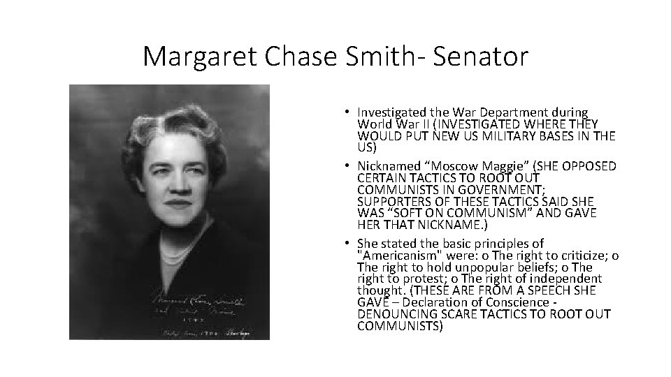Margaret Chase Smith- Senator • Investigated the War Department during World War II (INVESTIGATED