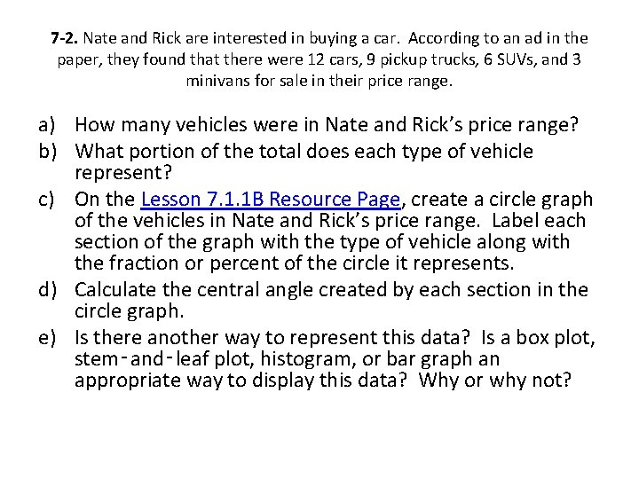 7 -2. Nate and Rick are interested in buying a car. According to an