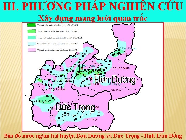 III. PHƯƠNG PHÁP NGHIÊN CỨU Xây dựng mạng lưới quan trắc Bản đồ nước