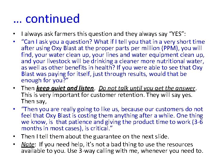 … continued • I always ask farmers this question and they always say “YES”: