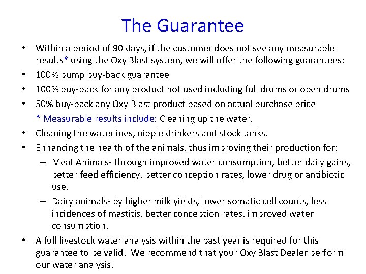 The Guarantee • Within a period of 90 days, if the customer does not