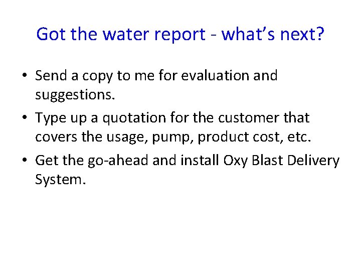 Got the water report - what’s next? • Send a copy to me for