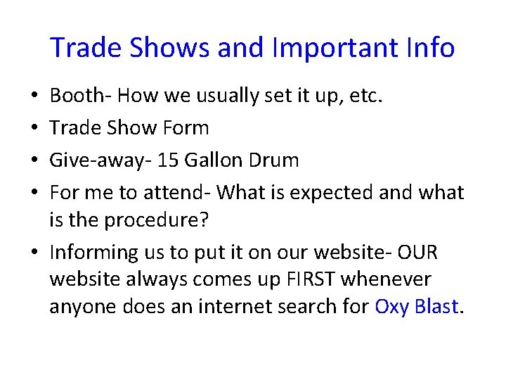 Trade Shows and Important Info Booth- How we usually set it up, etc. Trade
