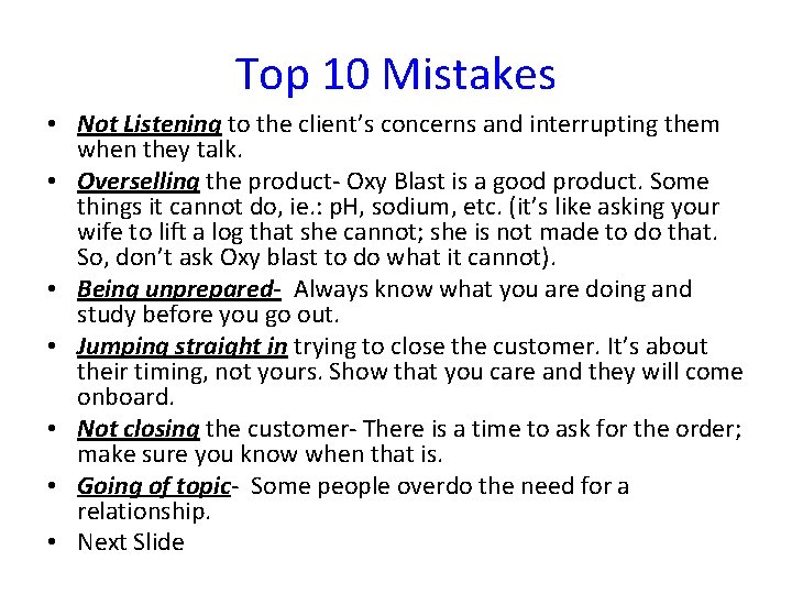 Top 10 Mistakes • Not Listening to the client’s concerns and interrupting them when