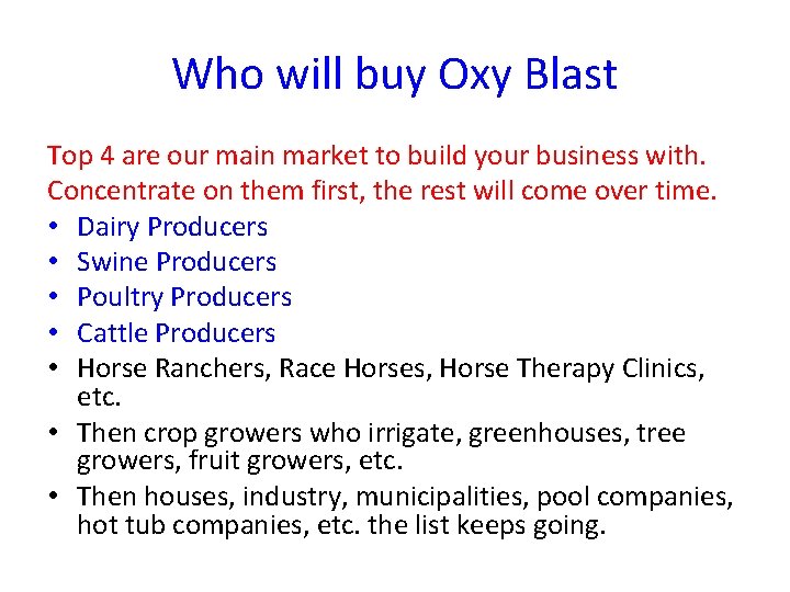 Who will buy Oxy Blast Top 4 are our main market to build your