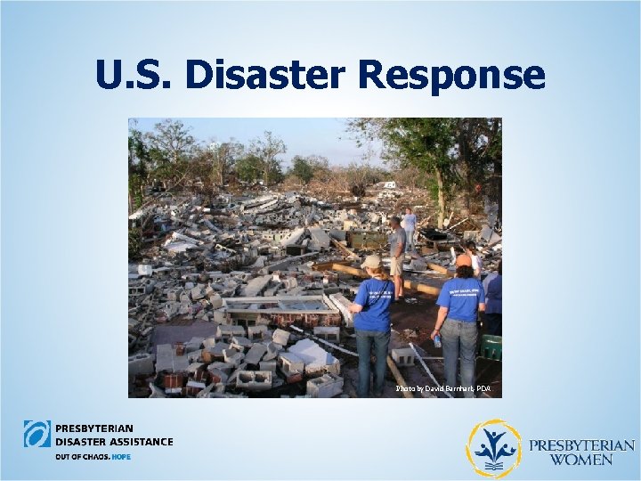 U. S. Disaster Response Photo by David Barnhart, PDA 