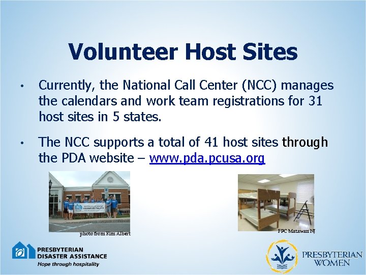 Volunteer Host Sites • Currently, the National Call Center (NCC) manages the calendars and