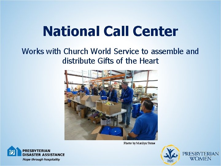 National Call Center Works with Church World Service to assemble and distribute Gifts of