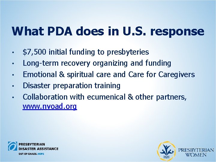 What PDA does in U. S. response • • • $7, 500 initial funding