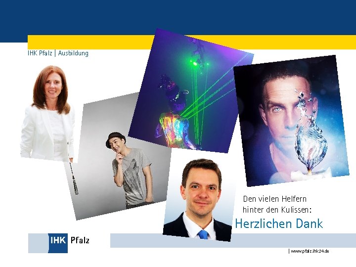 IHK Pfalz | Ausbildung Den vielen Helfern hinter den Kulissen: Herzlichen Dank | www.