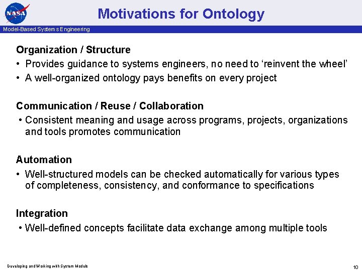 Motivations for Ontology Model-Based Systems Engineering Organization / Structure • Provides guidance to systems