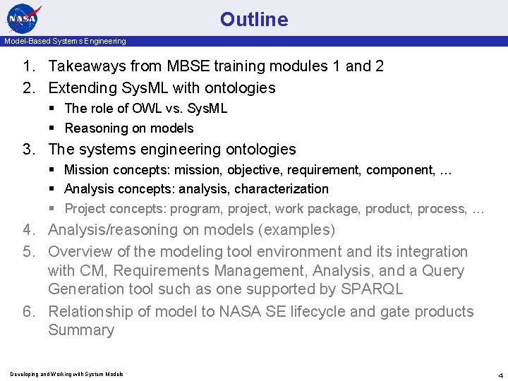 Outline Model-Based Systems Engineering 1. Takeaways from MBSE training modules 1 and 2 2.