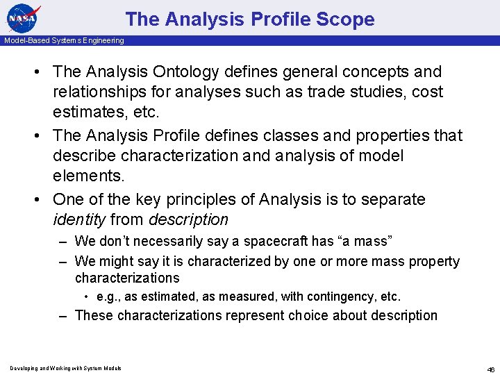 The Analysis Profile Scope Model-Based Systems Engineering • The Analysis Ontology defines general concepts