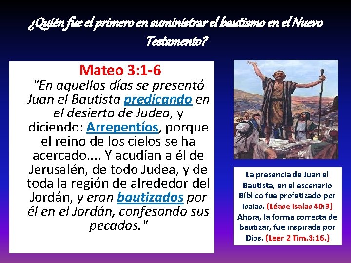 ¿Quién fue el primero en suministrar el bautismo en el Nuevo Testamento? Mateo 3: