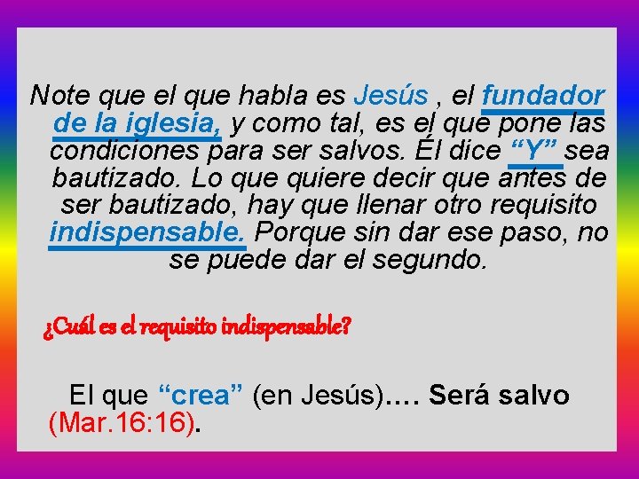  Note que el que habla es Jesús , el fundador de la iglesia,