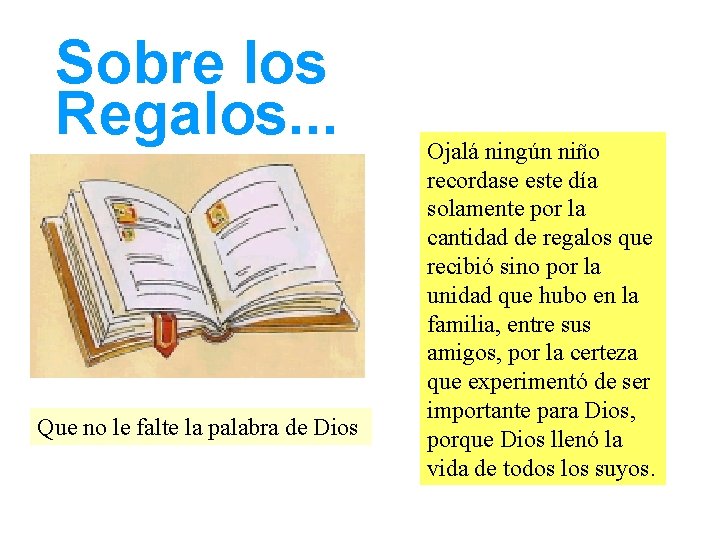 Sobre los Regalos. . . Que no le falte la palabra de Dios Ojalá