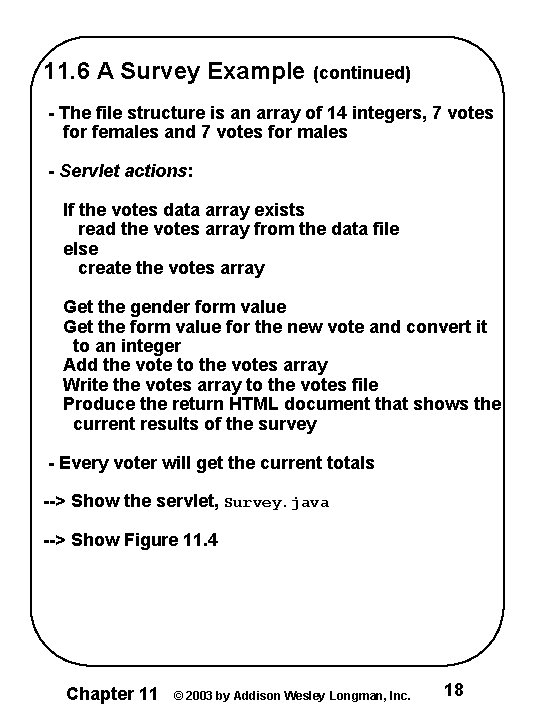 11. 6 A Survey Example (continued) - The file structure is an array of