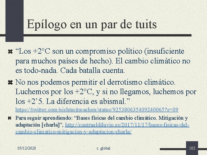 Epílogo en un par de tuits “Los +2°C son un compromiso político (insuficiente para