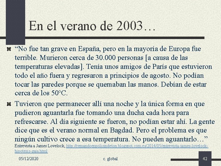 En el verano de 2003… “No fue tan grave en España, pero en la