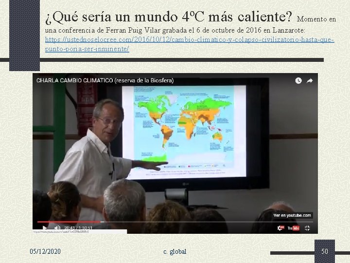 ¿Qué sería un mundo 4ºC más caliente? Momento en una conferencia de Ferran Puig