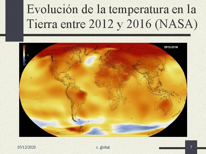 Evolución de la temperatura en la Tierra entre 2012 y 2016 (NASA) 05/12/2020 c.