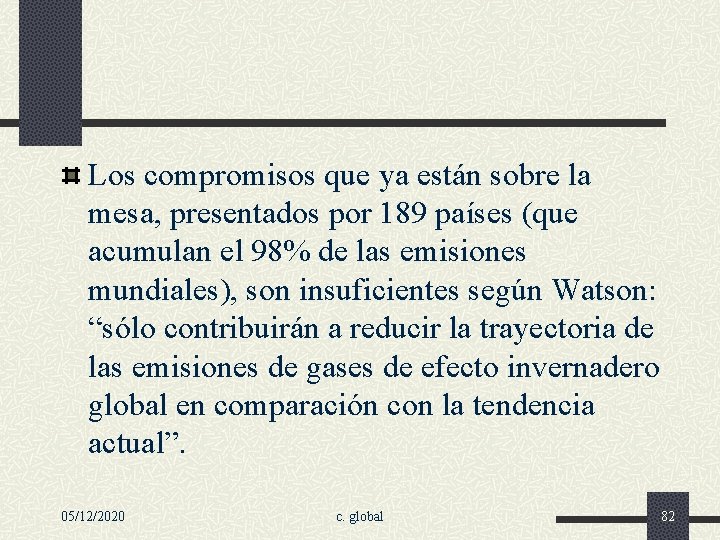 Los compromisos que ya están sobre la mesa, presentados por 189 países (que acumulan