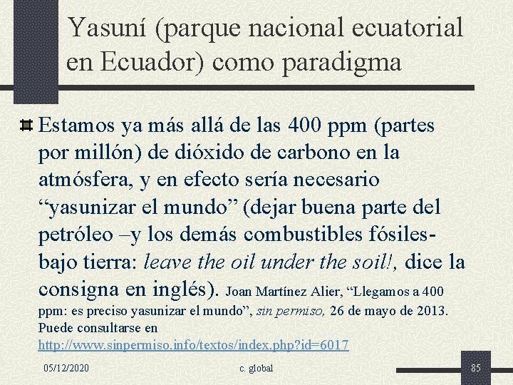 Yasuní (parque nacional ecuatorial en Ecuador) como paradigma Estamos ya más allá de las