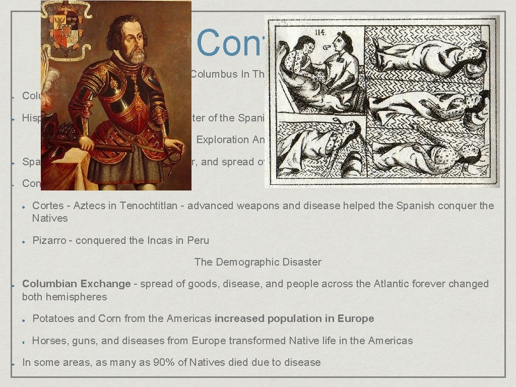 Contact Columbus In The New World Columbus landed at the Bahamas Hispaniola - initially