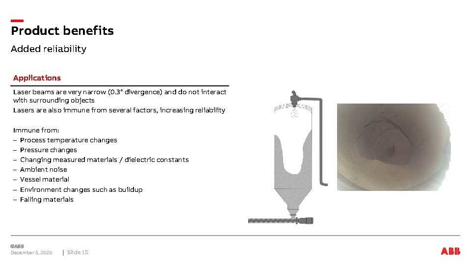 Product benefits Added reliability Applications Laser beams are very narrow (0. 3° divergence) and