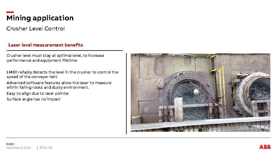 Mining application Crusher Level Control Laser level measurement benefits Crusher level must stay at