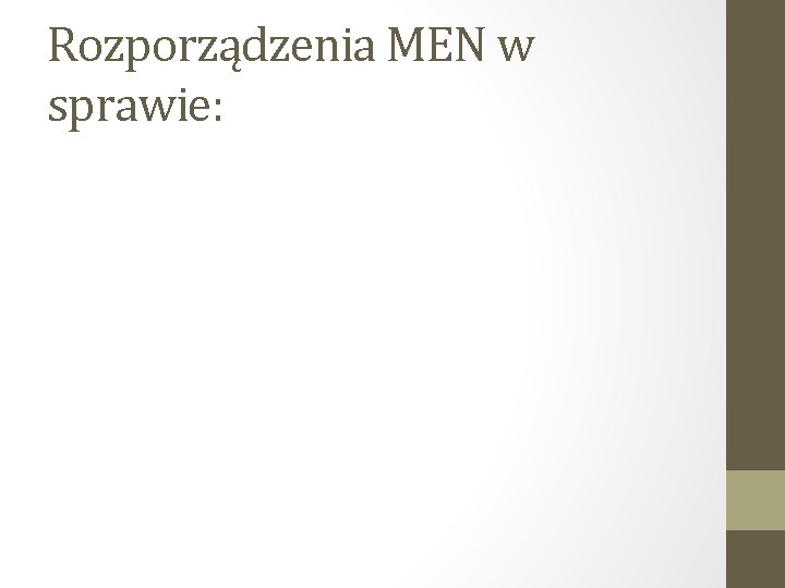 Rozporządzenia MEN w sprawie: 