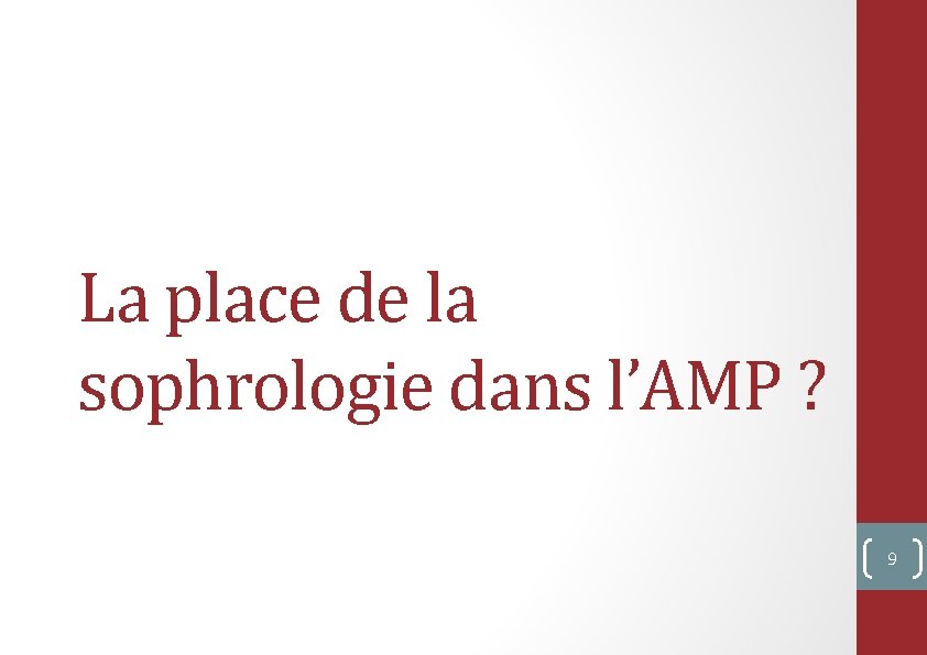 La place de la sophrologie dans l’AMP ? 9 