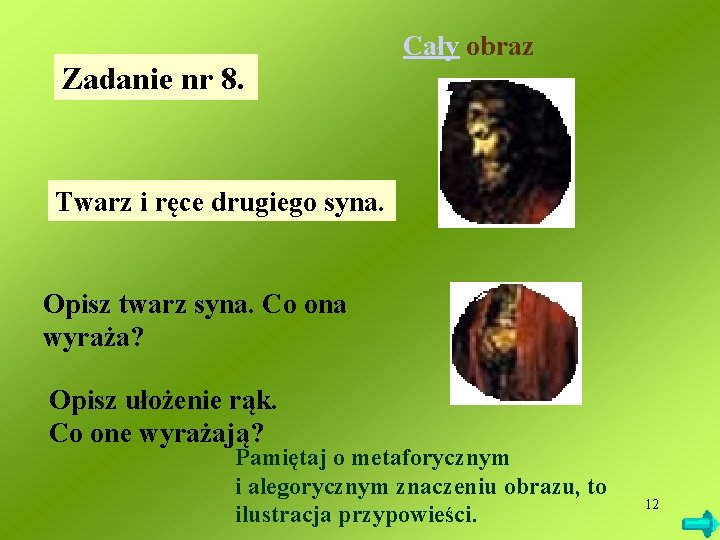 Zadanie nr 8. Cały obraz Twarz i ręce drugiego syna. Opisz twarz syna. Co