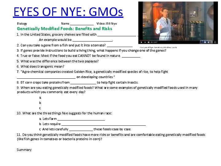 EYES OF NYE: GMOs Biology Name _______ Video: Bill Nye Genetically Modified Foods: Benefits