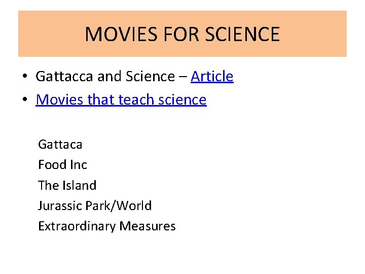 MOVIES FOR SCIENCE • Gattacca and Science – Article • Movies that teach science