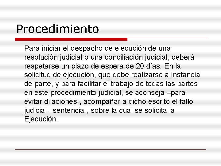 Procedimiento Para iniciar el despacho de ejecución de una resolución judicial o una conciliación