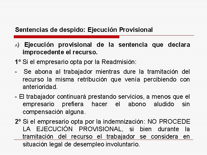 Sentencias de despido: Ejecución Provisional ) Ejecución provisional de la sentencia que declara improcedente