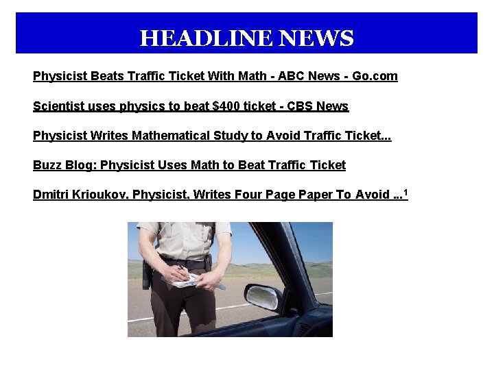 HEADLINE NEWS Physicist Beats Traffic Ticket With Math - ABC News - Go. com