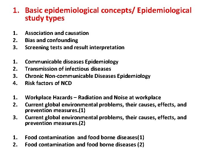 1. Basic epidemiological concepts/ Epidemiological study types 1. 2. 3. Association and causation Bias