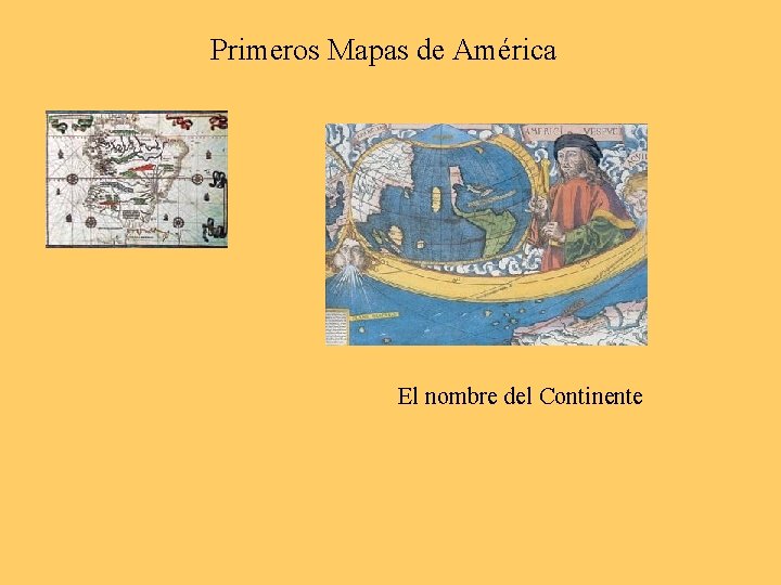 Primeros Mapas de América El nombre del Continente 